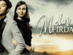 Link Nonton Melur Untuk Firdaus Full Episode Subtitle Indonesia