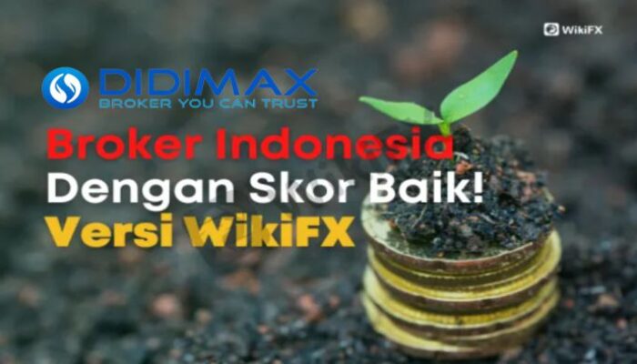 Didimax Broker Forex Indonesia dengan Skor Terbaik !