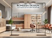 Panduan Lengkap Memilih dan Memesan Furniture Custom Terdekat: Romeesa Design Sebagai Pilihan Terbaik