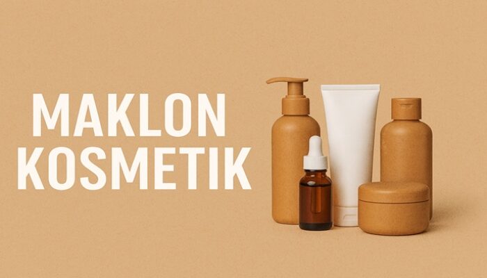 Panduan Lengkap Maklon Kosmetik: Solusi Praktis Memulai Brand Kecantikan Anda